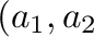 $(a_{1}, a_{2}$