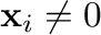 ${\mathbf x}_{i} \neq 0$