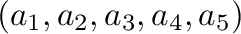 $(a_{1},a_{2},a_{3},a_{4},a_{5})$