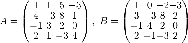 $\displaystyle A = \left(\begin{array}{ccc\vert c}
1 & 1 & 5 & -3\\
4 & -3 & ...
...
3 & -3 & 8 & 2\\
-1 & 4 & 2 & 0\\ \hline
2 & -1 & -3 & 2
\end{array}\right)$