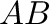 $\displaystyle AB$