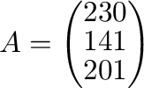 $A = \left(\begin{array}{rrr}
2&3&0\\
1&4&1\\
2&0&1
\end{array}\right)$
