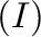 $(I)$