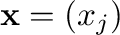 ${\mathbf x} = (x_{j})$