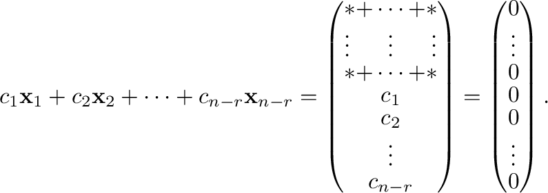 $\displaystyle c_{1}{\mathbf x}_{1} + c_{2}{\mathbf x}_{2} + \cdots + c_{n-r}{\m...
...begin{array}{c}
0\\
\vdots\\
0\\
0\\
0\\
\vdots\\
0
\end{array}\right).
$