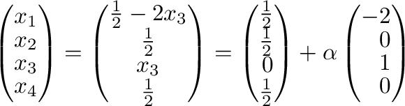 $\displaystyle \left(\begin{array}{c}
x_{1}\\
x_{2}\\
x_{3}\\
x_{4}
\end{arra...
...y}\right) + \alpha \left(\begin{array}{r}
-2\\
0\\
1\\
0
\end{array}\right) $