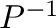 $P^{-1}$