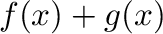 $f(x)+g(x)$