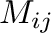 $M_{ij}$