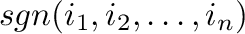 $sgn(i_{1},i_{2},\ldots,i_{n})$