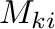 $M_{ki}$
