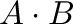 ${\bf A} \cdot {\bf B}$
