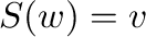 $S({\bf w}) = {\bf v}$