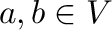 ${\bf a},{\bf b} \in V$