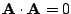 $ {\bf A}\cdot{\bf A} = 0$