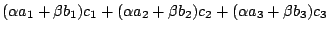 $\displaystyle (\alpha a_{1} + \beta b_{1})c_{1} + (\alpha a_{2} + \beta b_{2})c_{2} + (\alpha a_{3} + \beta b_{3})c_{3}$