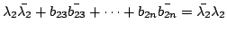 $\displaystyle \lambda_{2}\bar{\lambda_{2}}+b_{23}\bar{b_{23}}+\cdots+b_{2n}\bar{b_{2n}} = \bar{\lambda_{2}}\lambda_{2} $
