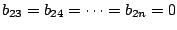 $\displaystyle b_{23} = b_{24} = \cdots = b_{2n} = 0 $