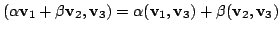 $ (\alpha {\bf v}_{1} + \beta {\bf v}_{2},{\bf v}_{3}) = \alpha ({\bf v}_{1},{\bf v}_{3}) + \beta ({\bf v}_{2},{\bf v}_{3})$