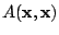 $\displaystyle A({\mathbf x},{\mathbf x})$