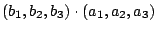 $\displaystyle (b_{1},b_{2},b_{3}) \cdot (a_{1},a_{2},a_{3})$