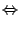 $\displaystyle \Leftrightarrow$