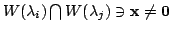 $ W(\lambda_{i}) \bigcap W(\lambda_{j}) \ni {\mathbf x} \neq {\bf0}$