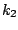 $ k_{2}$