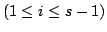 $ (1 \leq i \leq s-1)$