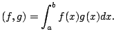 $\displaystyle (f,g) = \int_{a}^{b}f(x)g(x)dx . $