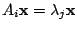 $ A_{i}{\mathbf x} = \lambda_{j}{\mathbf x}$