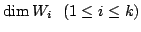 $\displaystyle \dim W_{i}   (1 \leq i \leq k)$