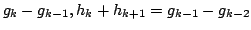 $\displaystyle g_{k} - g_{k-1}, h_{k} + h_{k+1} = g_{k-1} - g_{k-2}$
