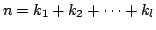 $ n = k_{1} + k_{2} + \cdots + k_{l}$