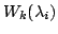 $\displaystyle W_{k}(\lambda_{i})$