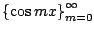 $ {\{\cos{mx}\}}_{m=0}^{\infty}$