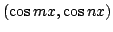 $\displaystyle (\cos{mx},\cos{nx})$
