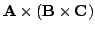 $ {\bf A}\times({\bf B}\times{\bf C})$