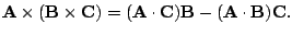 $\displaystyle {\bf A}\times({\bf B}\times{\bf C}) = ({\bf A}\cdot{\bf C}){\bf B} - ({\bf A}\cdot{\bf B}){\bf C} . $