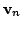 $ {\bf v}_{n}$