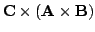 $ {\bf C}\times({\bf A}\times{\bf B})$