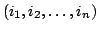 $ (i_{1},i_{2},\ldots,i_{n})$