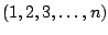 $ (1,2,3,\ldots,n)$