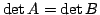 $ \det{A} = \det{B}$