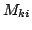 $ M_{ki}$