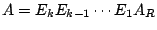 $ A = E_{k}E_{k-1} \cdots E_{1}A_{R}$