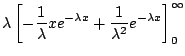 $\displaystyle \lambda\left[-\frac{1}{\lambda}xe^{-\lambda x} + \frac{1}{\lambda^{2}}e^{-\lambda x}\right]_{0}^{\infty}$