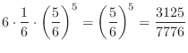 $\displaystyle 6 \cdot \frac{1}{6}\cdot \left(\frac{5}{6}\right)^5 = \left(\frac{5}{6}\right)^5 = \frac{3125}{7776}$