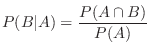 $\displaystyle P(B\vert A) = \frac{P(A \cap B)}{P(A)}$
