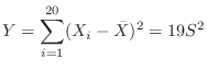 $\displaystyle Y = \sum_{i=1}^{20}(X_{i} - \bar{X})^{2} = 19S^{2}$